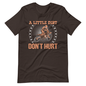 A Little Dirt, Don't Hurt! Motocross T-Shirt
