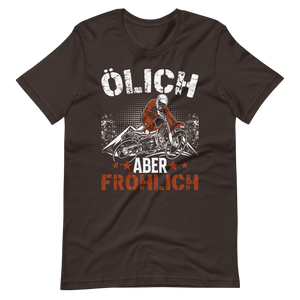 Ölich, aber fröhlich! Lustiges Motorrad T-Shirt für Biker