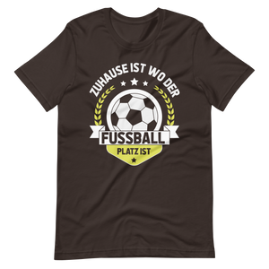 Zuhause beim Fussball - T-Shirt für echte Fans