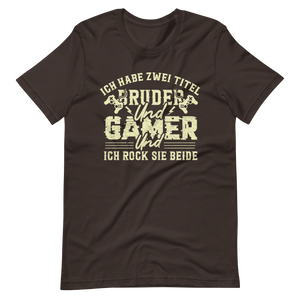 Bruder und Gamer - ich rock beide Titel – Gamer Shirt