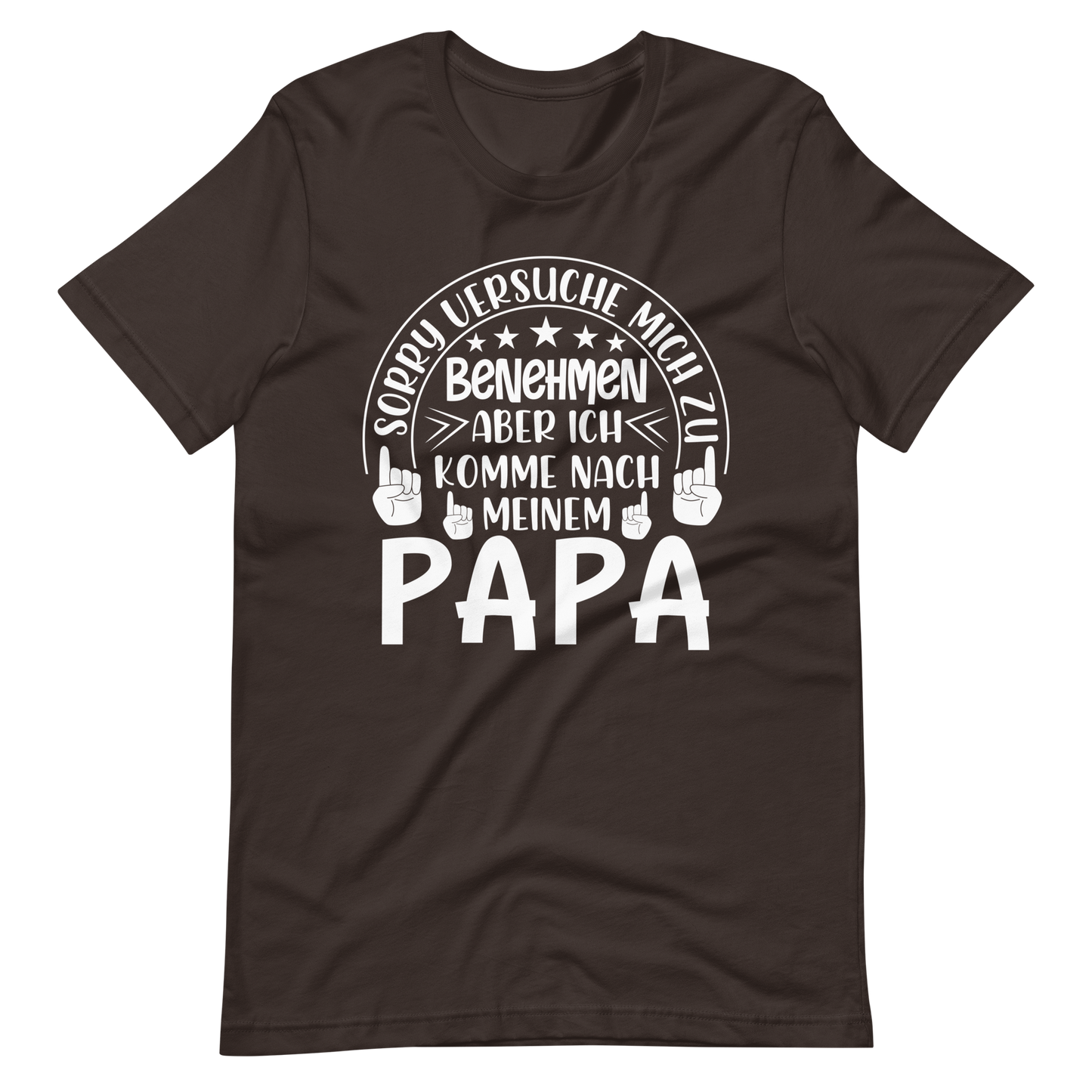 Lustiges T-Shirt "Ich komme nach meinem Papa, benehmen"