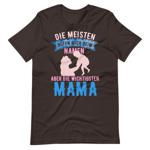 MAMA T-Shirt | Wichtigste Menschen rufen mich