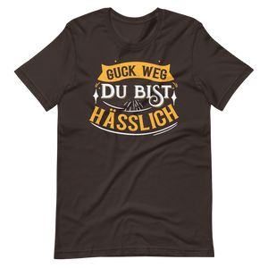 Lustiges T-Shirt "Guck weg, Du bist hässlich"