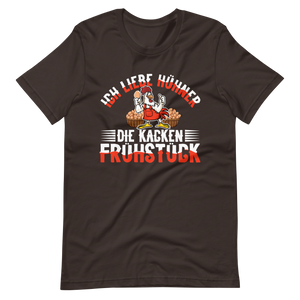 Ich liebe Hühner T-Shirt - Spruch über Frühstückskacke