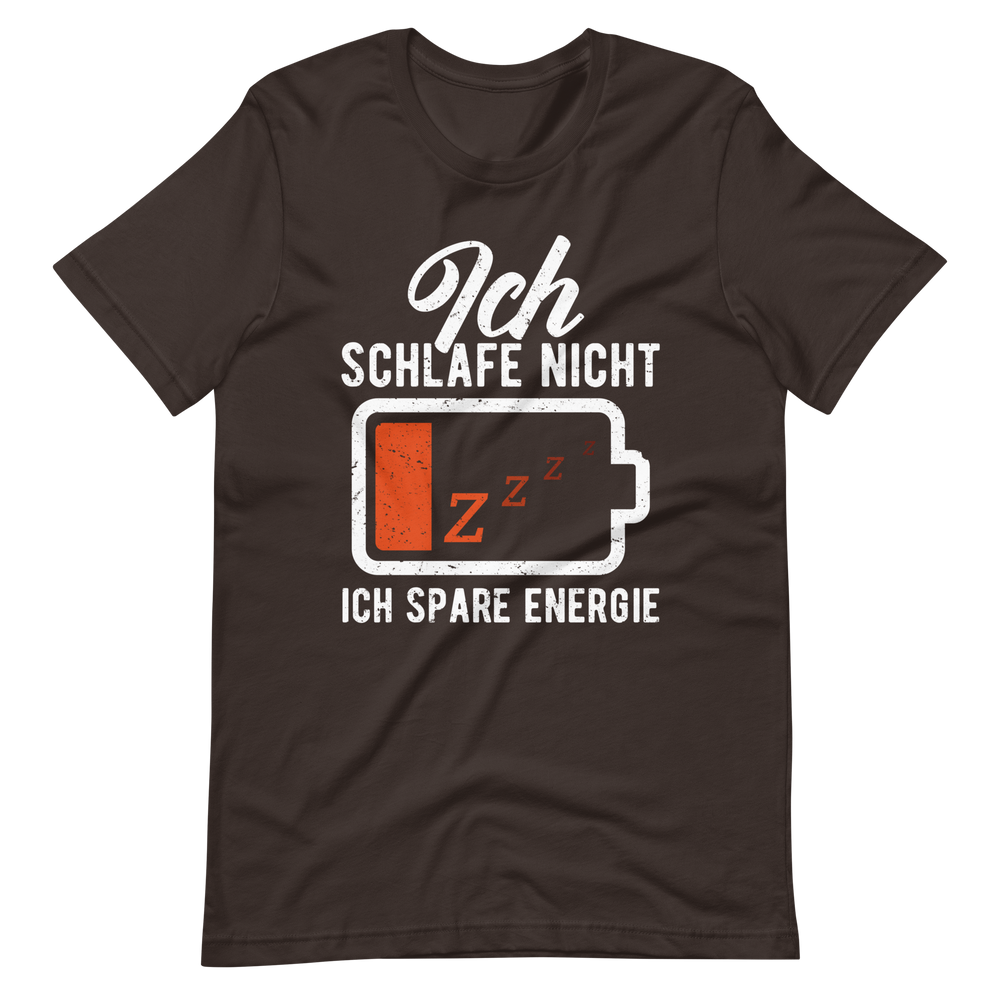 Ich schlafe nicht T-Shirt - Spruch über Energie sparen