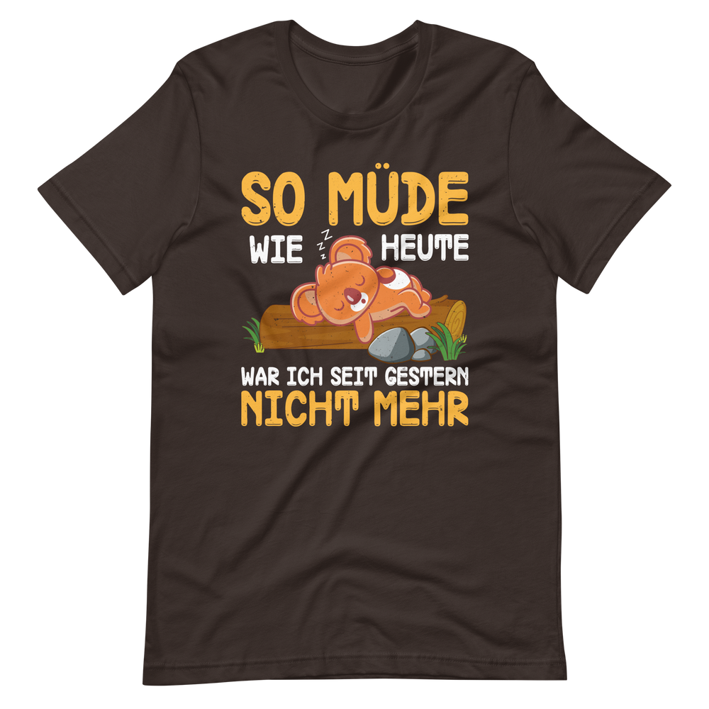 So müde T-Shirt - Lustiger Spruch