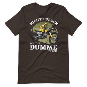 Motocross T-Shirt - Nicht folgen! Dumme Dinge tun!