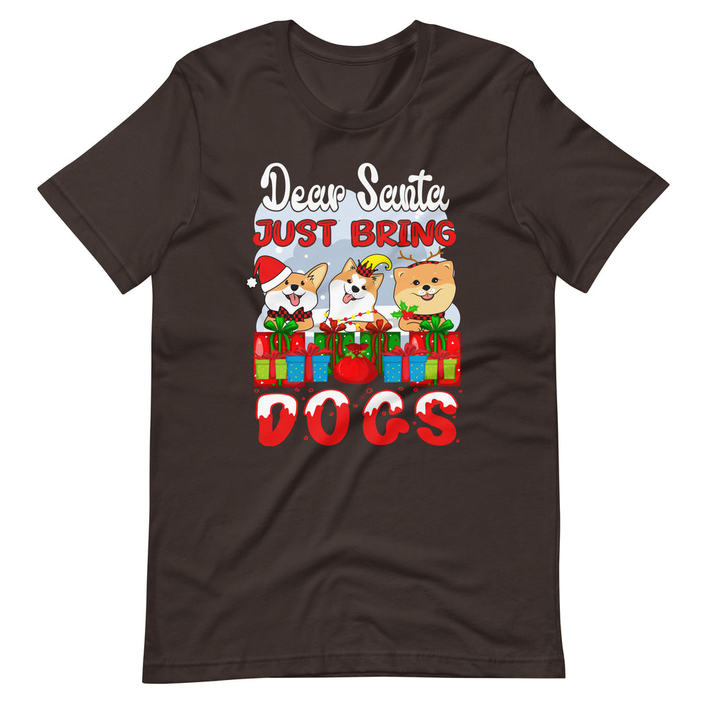 Lustiges Weihnachtsshirt: Dear Santa, Just bring Dogs! | Geschenkidee für Hunde-Fans