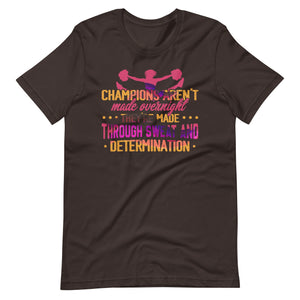 Erfolg im Cheerleading: Champions are not made Overnight Shirt!