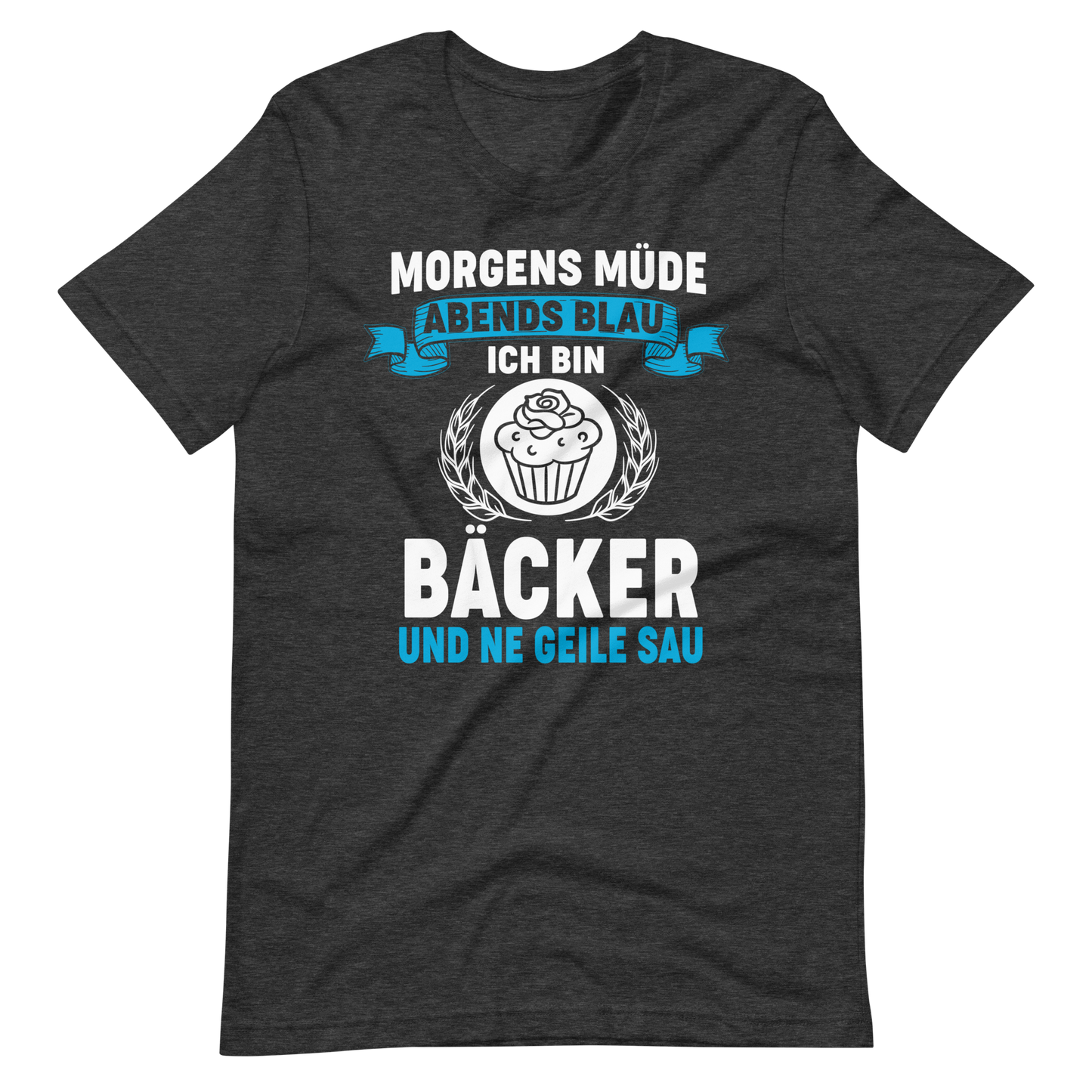 Bäcker T-Shirt mit witzigem Spruch "Morgens müde, Abends blau