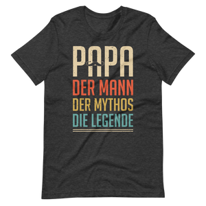 Papa - Mann, Mythos, Legende - T-Shirt für stolze Väter