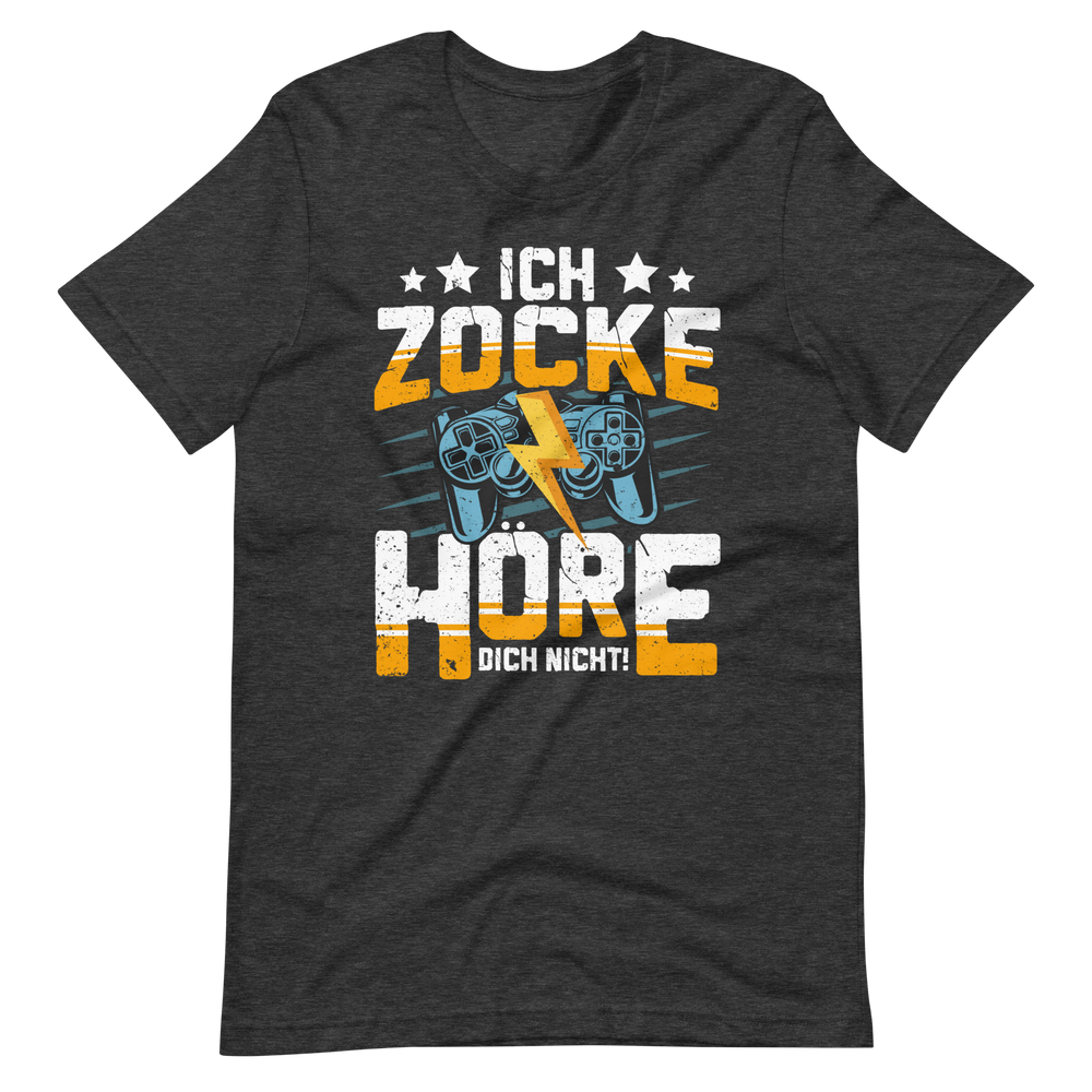 Ich Zocke, Hör' Dich Nicht! - Gaming Shirt