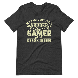 Bruder und Gamer - ich rock beide Titel – Gamer Shirt