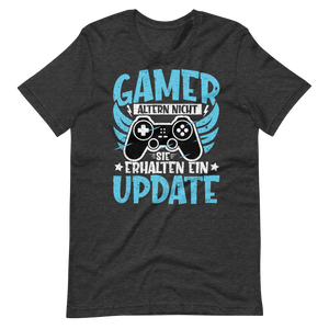 Gamer Altern Nicht, Sie Erhalten Ein Update - Gamer Shirt