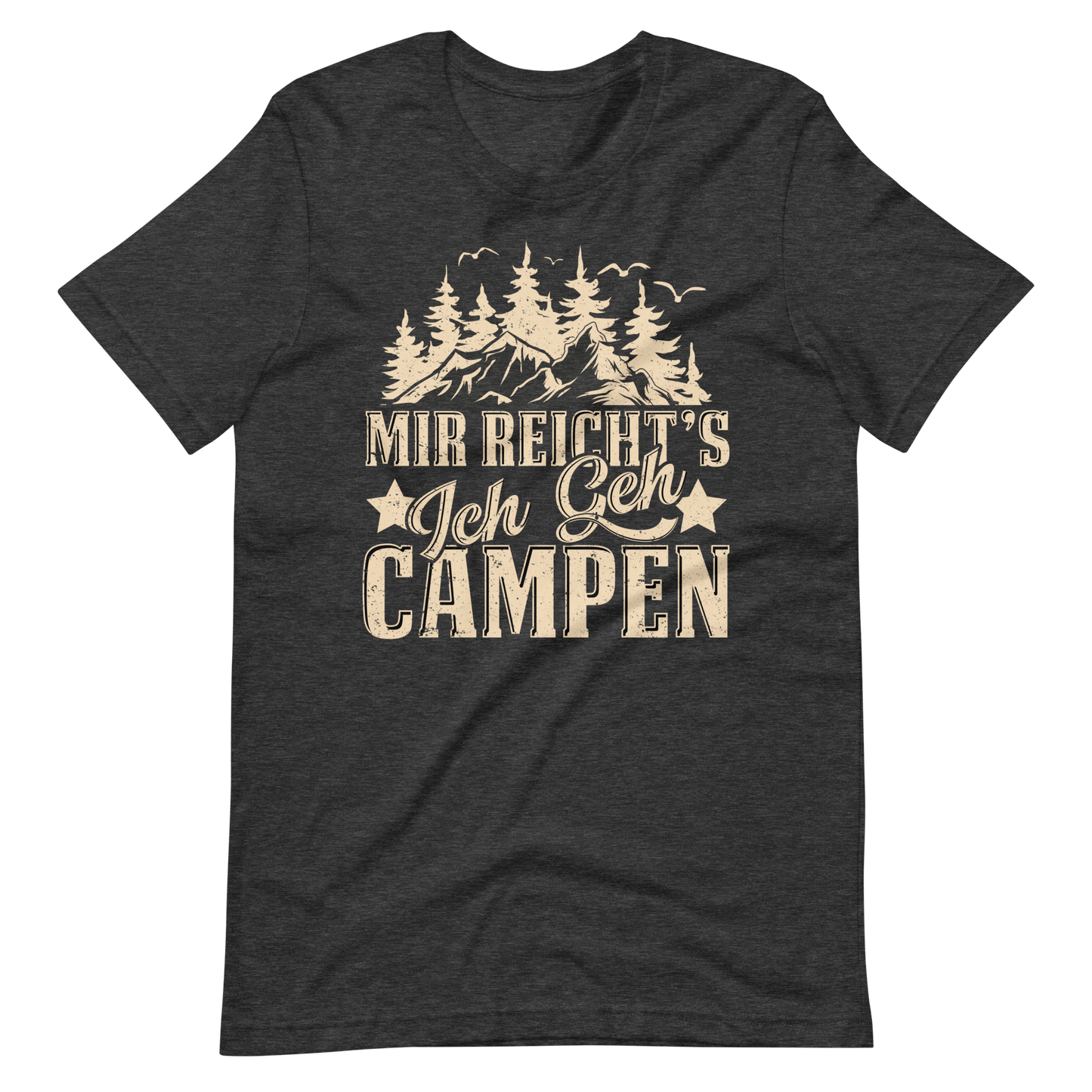 Mir reichts. Ich geh CAMPEN T-Shirt - Perfekt für die nächste Reise!