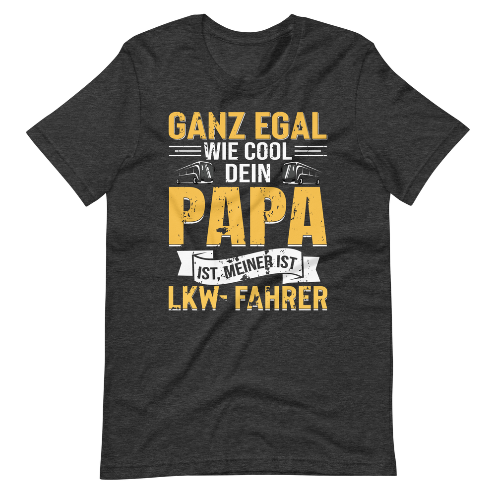 LKW-Fahrer Papa T-Shirt - Cooler geht's nicht!