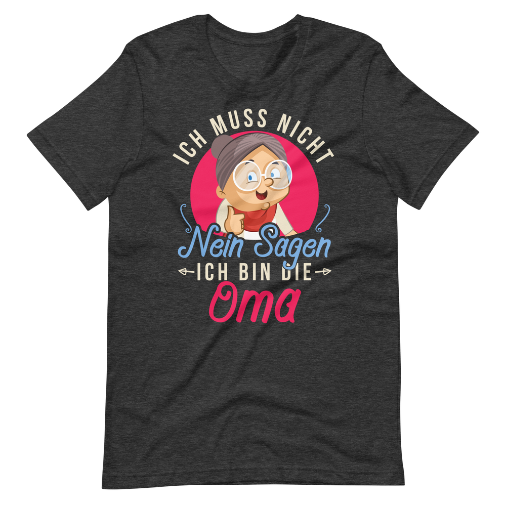 Witziges T-Shirt mit Spruch "Ich muss NICHT Nein sagen, ich bin die OMA