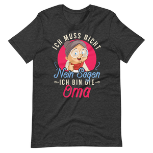 Witziges T-Shirt mit Spruch "Ich muss NICHT Nein sagen, ich bin die OMA