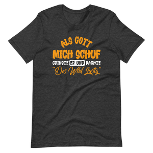 Lustiges T-Shirt mit Spruch "Als Gott mich schuf grinste er. Das wird lustig