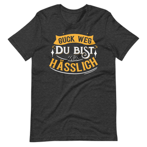 Lustiges T-Shirt "Guck weg, Du bist hässlich"