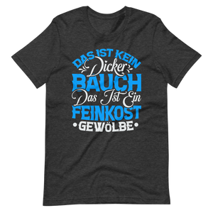 Kein dicker Bauch T-Shirt - Feinkost Gewölbe Spruch