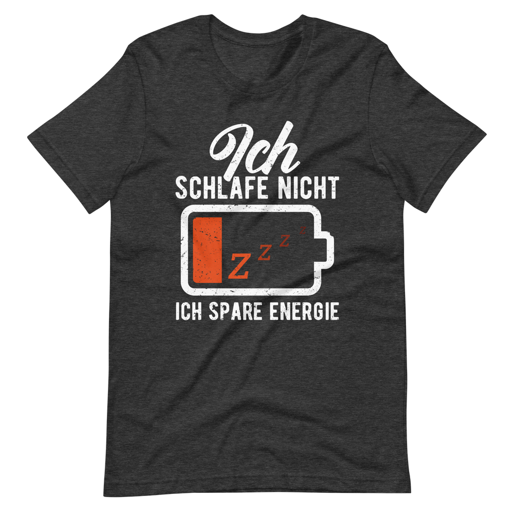 Ich schlafe nicht T-Shirt - Spruch über Energie sparen