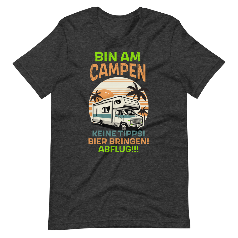 Bin am CAMPEN! Lustiges T-Shirt