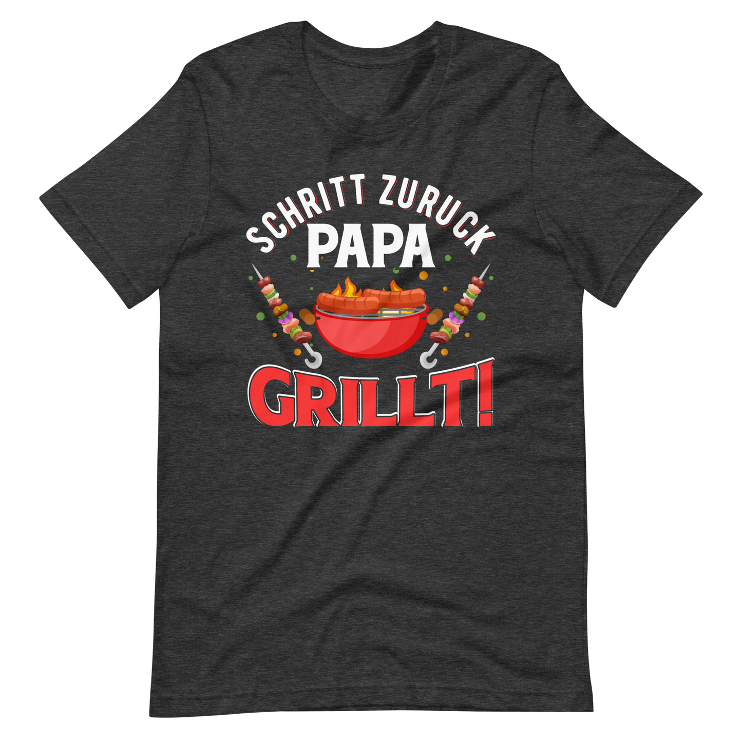 Papa GRILLT - Schritt zurück, Achtung! T-Shirt