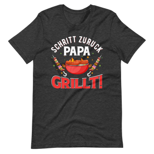 Papa GRILLT - Schritt zurück, Achtung! T-Shirt