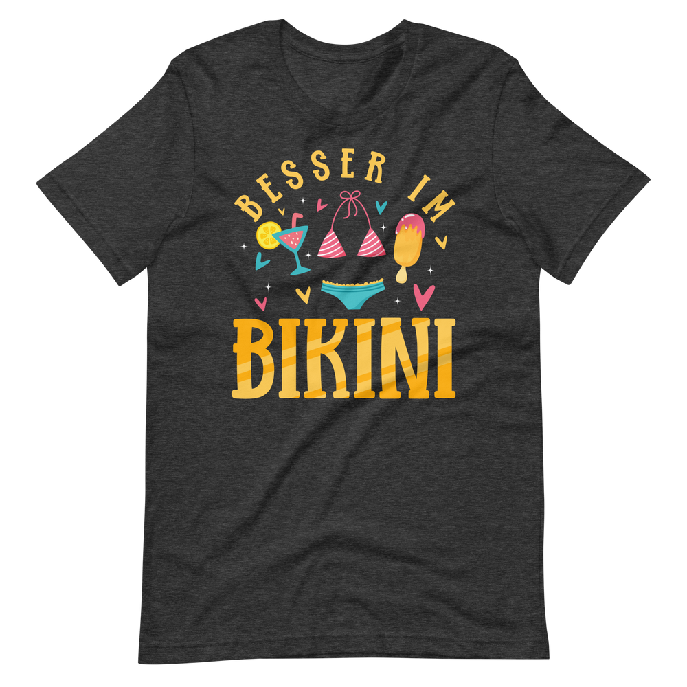 Lustiges T-Shirt "Besser im Bikini!" | Sommerlicher Style