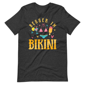 Lustiges T-Shirt "Besser im Bikini!" | Sommerlicher Style