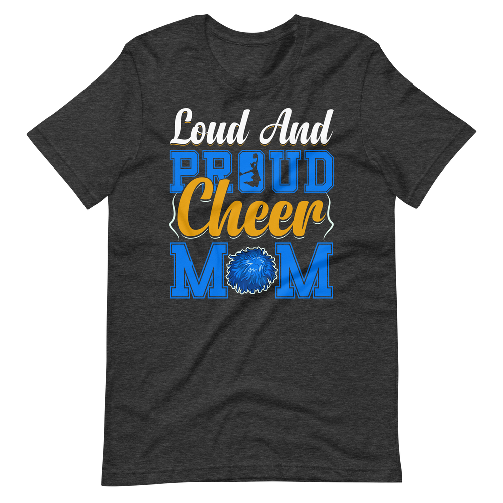 Loud And Proud Cheer Mom – Cheerleader Shirt