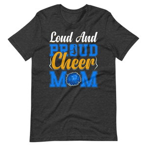 Loud And Proud Cheer Mom – Cheerleader Shirt