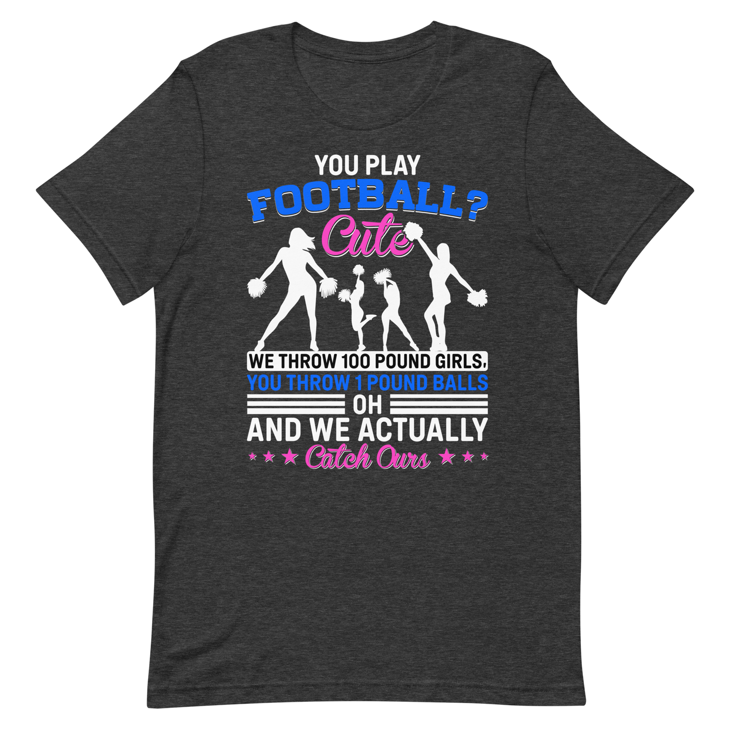 You Play Football Cute – Cheerleader Shirt