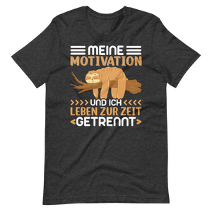 Lustiges T-Shirt "Motivation & Ich - getrennte Wege!" | Witziger Spruch