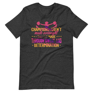 Erfolg im Cheerleading: Champions are not made Overnight Shirt!