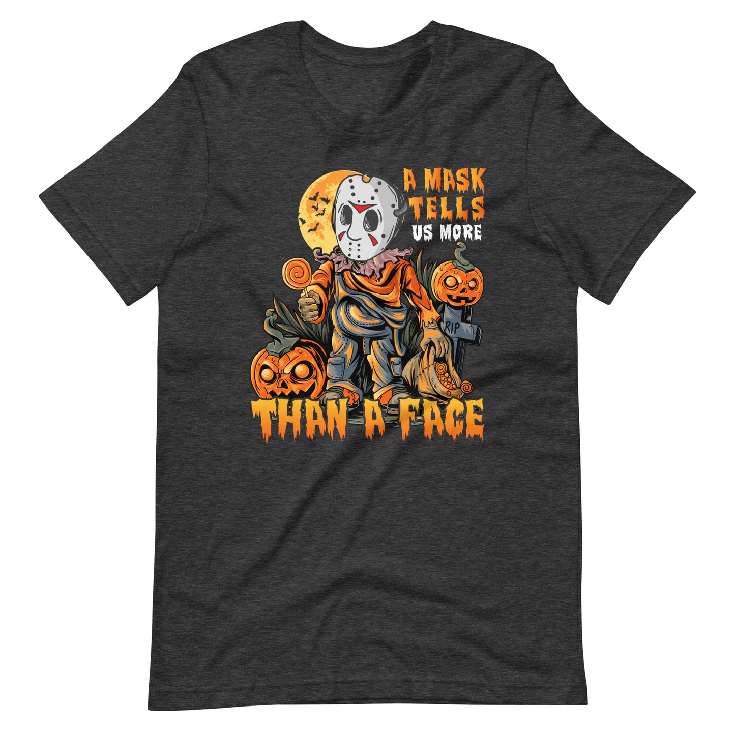 Halloween T-Shirt: A Mask tells more than a Face - Gruseliges Statement!