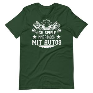 Ich spiele immer noch mit Autos! Lustiges Auto T-Shirt