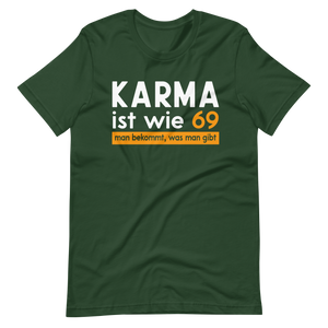 Karma T-Shirt - "Wie 69: Man bekommt, was man gibt!" - Lustiges Geschenk