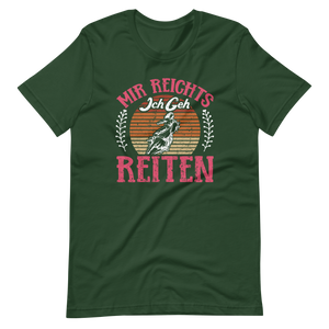 Mir reichts, Ich geh reiten! T-Shirt | Lustiges Reitgeschenk