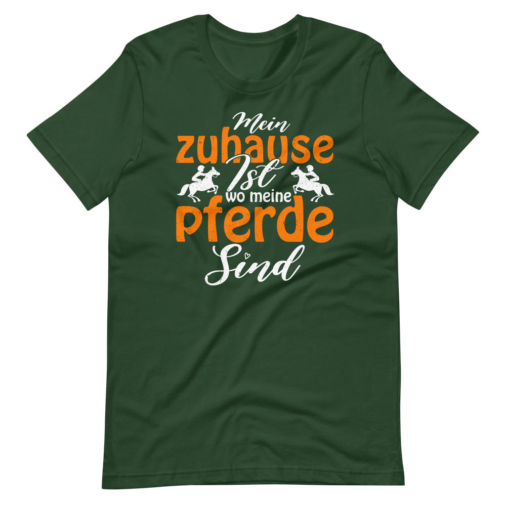 Mein Zuhause ist, wo meine Pferde sind! T-Shirt für Reiter