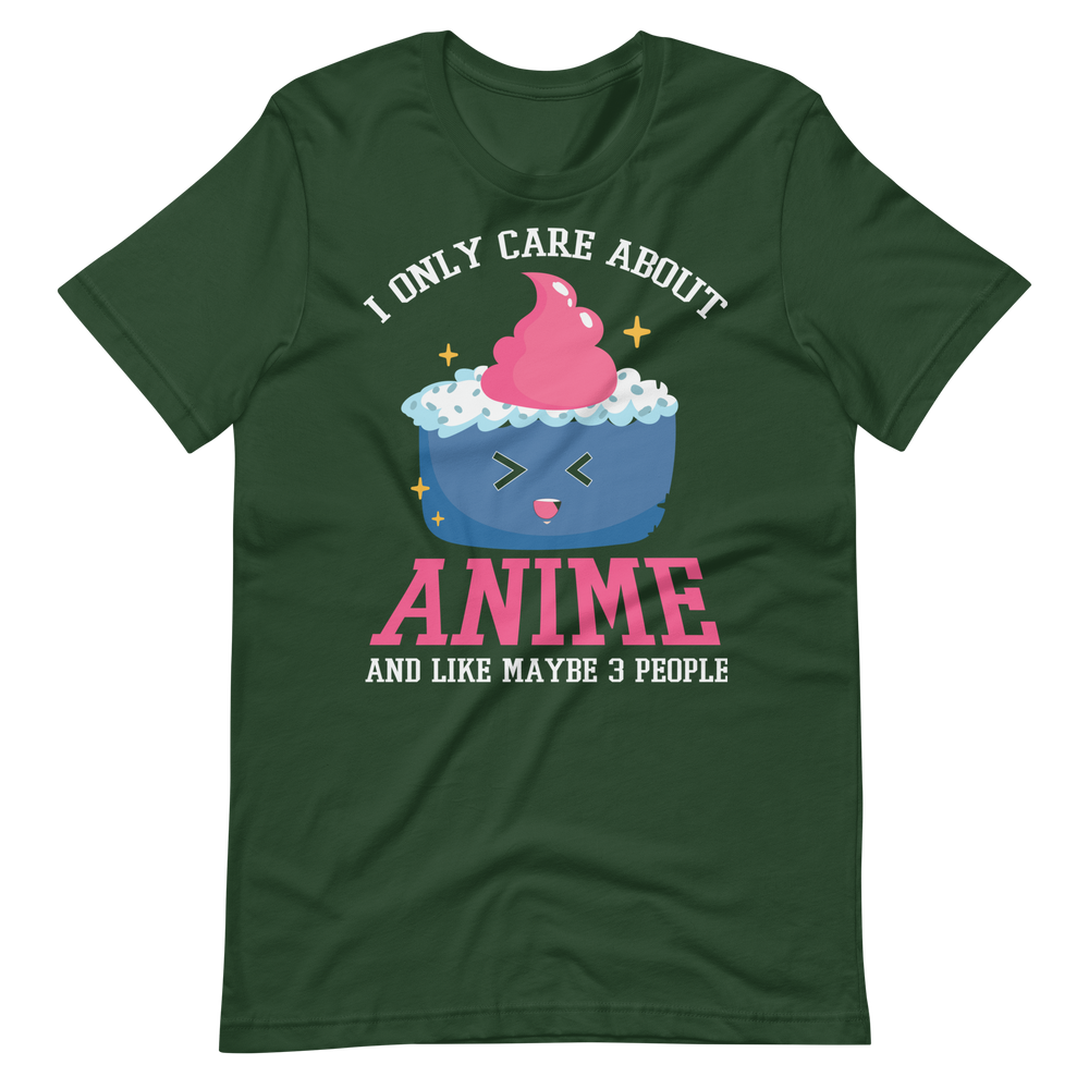 I only care about Anime! T-Shirt für Anime-Fans