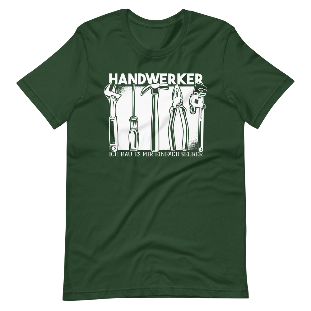 HANDWERKER! Ich baue es mir einfach selber. T-Shirt