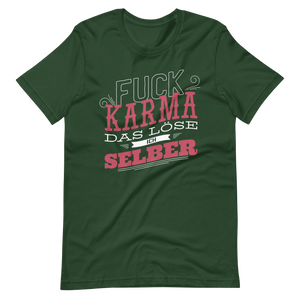 F*ck Karma! Ich löse es selbst T-Shirt mit coolen Spruch