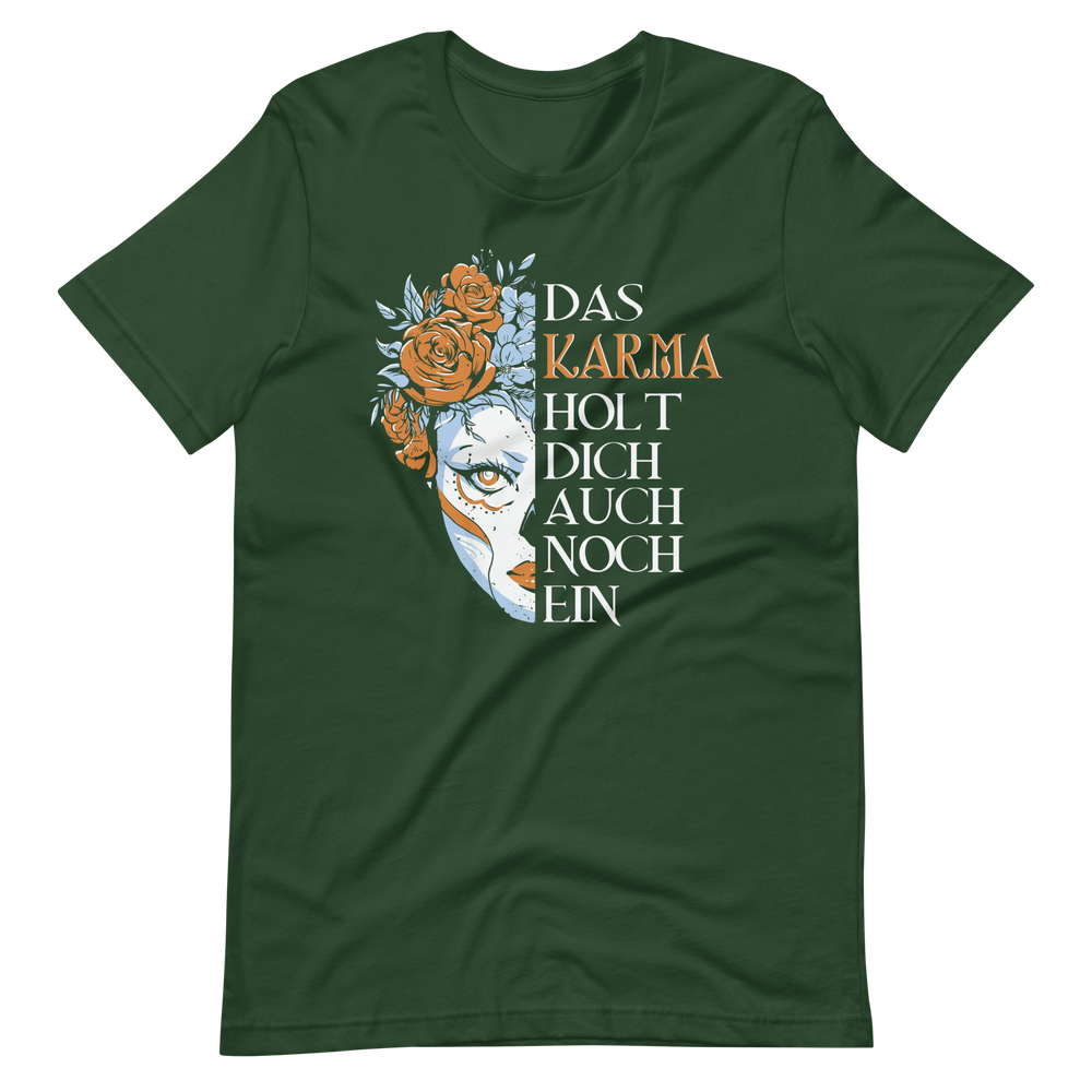 Das Karma holt dich ein! T-Shirt mit Spruch