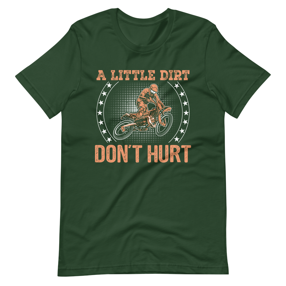 A Little Dirt, Don't Hurt! Motocross T-Shirt