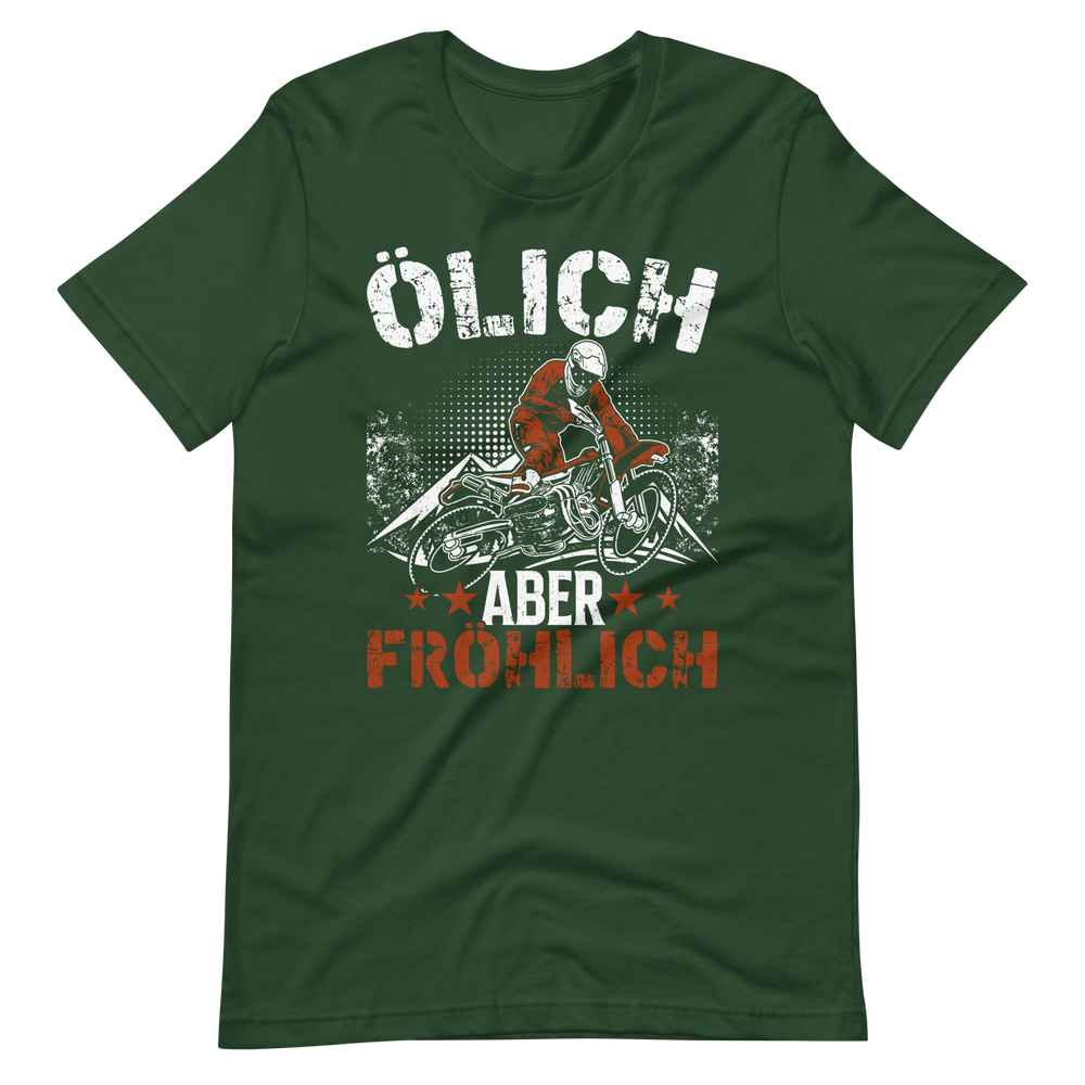 Ölich, aber fröhlich! Lustiges Motorrad T-Shirt für Biker