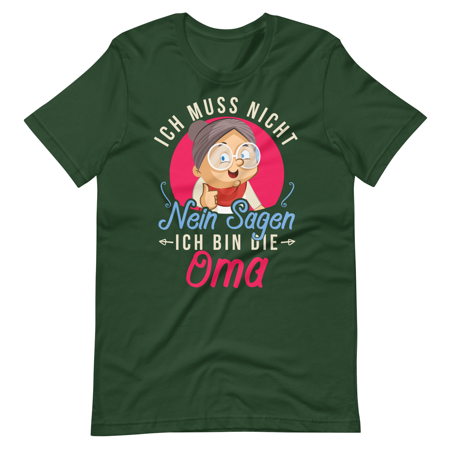 Witziges T-Shirt mit Spruch "Ich muss NICHT Nein sagen, ich bin die OMA