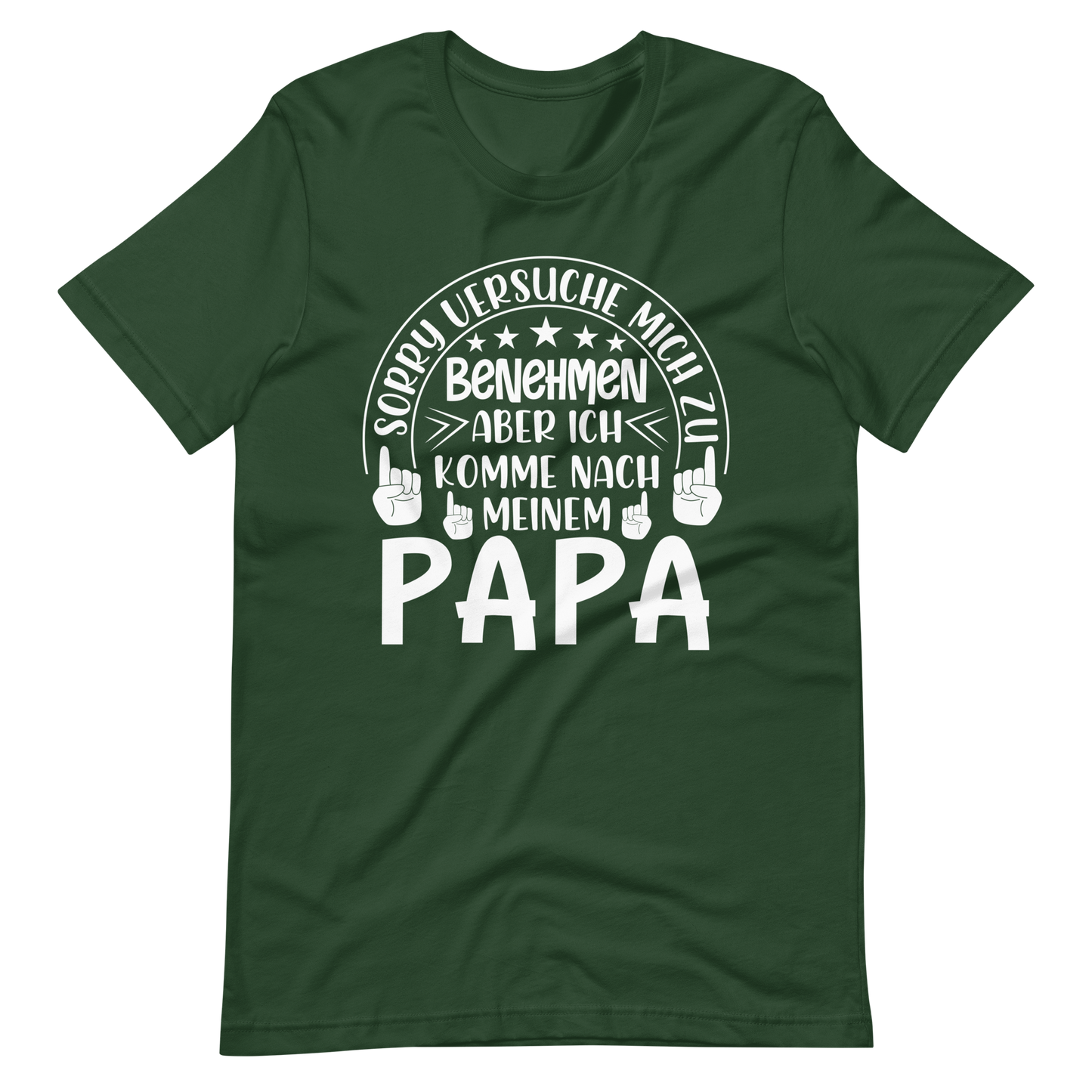 Lustiges T-Shirt "Ich komme nach meinem Papa, benehmen"
