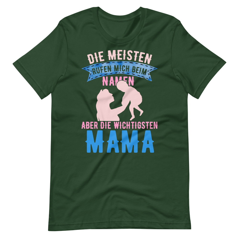 MAMA T-Shirt | Wichtigste Menschen rufen mich